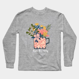 Crea-tea-vity Creativeness in Tea Long Sleeve T-Shirt